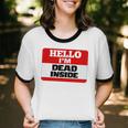 Hello I'm Dead Inside Name Tag Introvert Sarcastic Unisex Cotton Ringer T-Shirt