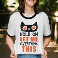 Hold On Let Me Overthink This Anxiety Introvert Overthinking Unisex Cotton Ringer T-Shirt Hold On Let Me Overthink This Anxiety Introvert Overthinking Unisex Cotton Ringer T-Shirt