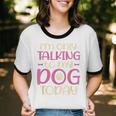 I'm Only Talking To My Dog Today Dog Owner Introvert Unisex Cotton Ringer T-Shirt I'm Only Talking To My Dog Today Dog Owner Introvert Unisex Cotton Ringer T-Shirt