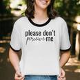 Introverted Don't Please Perceive Me Relatable Unisex Cotton Ringer T-Shirt Introverted Don't Please Perceive Me Relatable Unisex Cotton Ringer T-Shirt