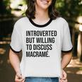 Introverted Macramé Knotter Macrame Introvert Unisex Cotton Ringer T-Shirt Introverted Macramé Knotter Macrame Introvert Unisex Cotton Ringer T-Shirt