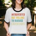 Introverted But Willing To Discuss Gardening Hobby Unisex Cotton Ringer T-Shirt Introverted But Willing To Discuss Gardening Hobby Unisex Cotton Ringer T-Shirt