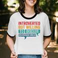Introverted But Willing To Discuss Sourdough Bread Unisex Cotton Ringer T-Shirt Introverted But Willing To Discuss Sourdough Bread Unisex Cotton Ringer T-Shirt