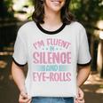 Introverts I'm Fluent In Silence And Eye-Rolls Unisex Cotton Ringer T-Shirt Introverts I'm Fluent In Silence And Eye-Rolls Unisex Cotton Ringer T-Shirt