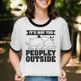 It's Way Too Peopley Outside Anti Social Introvert Unisex Cotton Ringer T-Shirt