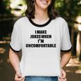 I Make Jokes When Im Uncomfortable Sarcastic Introvert Unisex Cotton Ringer T-Shirt I Make Jokes When Im Uncomfortable Sarcastic Introvert Unisex Cotton Ringer T-Shirt
