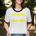 Just Because I'm Awake No Morning Person Introvert Witty Unisex Cotton Ringer T-Shirt
