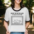 Do Not Tap On The Glass Sound Booth Introvert Unisex Cotton Ringer T-Shirt
