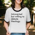 Theology Introvert Christian Conversation Starters Unisex Cotton Ringer T-Shirt Theology Introvert Christian Conversation Starters Unisex Cotton Ringer T-Shirt