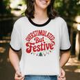 Overstimulated But Festive – Christmas Introvert Humor Unisex Cotton Ringer T-Shirt Overstimulated But Festive – Christmas Introvert Humor Unisex Cotton Ringer T-Shirt