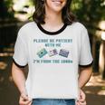 PLEASE BE PATIENT WITH ME I'M FROM THE 1900s 90s Meme Premium Tri-Blend Unisex Cotton Ringer T-Shirt
