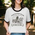 Please Be Patient With Me I'm From The 1900s Boomer Unisex Cotton Ringer T-Shirt Please Be Patient With Me I'm From The 1900s Boomer Unisex Cotton Ringer T-Shirt