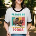 Please Be Patient I'm From The 1900s Dad Fathers Day Unisex Cotton Ringer T-Shirt Please Be Patient I'm From The 1900s Dad Fathers Day Unisex Cotton Ringer T-Shirt