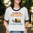 Please Be Patient With My I'm From The 1900s Old Retro Unisex Cotton Ringer T-Shirt Please Be Patient With My I'm From The 1900s Old Retro Unisex Cotton Ringer T-Shirt
