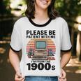 Please Be Patient I'm From The 1900s Retro Computer Geek Unisex Cotton Ringer T-Shirt