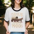 Please Be Patient With Me I'm From The 1900s Retro Humor Unisex Cotton Ringer T-Shirt Please Be Patient With Me I'm From The 1900s Retro Humor Unisex Cotton Ringer T-Shirt