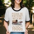 Please Be Patient With Me I'm From The 1900s Vintage Premium Unisex Cotton Ringer T-Shirt