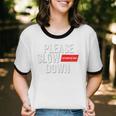 Please Slow Down Saying Quote Retro I'm From The 1900s Unisex Cotton Ringer T-Shirt Please Slow Down Saying Quote Retro I'm From The 1900s Unisex Cotton Ringer T-Shirt