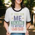 If You See Me Talking To Myself Sarcastic Introvert Unisex Cotton Ringer T-Shirt If You See Me Talking To Myself Sarcastic Introvert Unisex Cotton Ringer T-Shirt