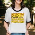 Sorry Im Not Good At Peopleing Introvert Unisex Cotton Ringer T-Shirt