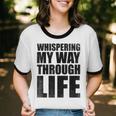 Whispering My Way Through Life Sayings For Introverts Unisex Cotton Ringer T-Shirt Whispering My Way Through Life Sayings For Introverts Unisex Cotton Ringer T-Shirt