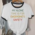 My Alone Time Is For Everyone's Safety Introvert Unisex Cotton Ringer T-Shirt My Alone Time Is For Everyone's Safety Introvert Unisex Cotton Ringer T-Shirt