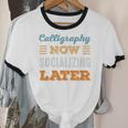 Calligraphy Now Minimal Socializing Introvert Vintage Unisex Cotton Ringer T-Shirt