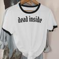Dead Inside Saying Sarcasm Introvert Unisex Cotton Ringer T-Shirt Dead Inside Saying Sarcasm Introvert Unisex Cotton Ringer T-Shirt