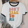 Don't Talk To Me Sarcastic Introvert Antisocial Unisex Cotton Ringer T-Shirt