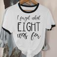 I Forget What 8 Was For Nostalgia Vintage Humor Unisex Cotton Ringer T-Shirt