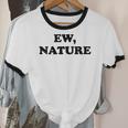 Homebody Indoorsy Introvert Ew Nature Unisex Cotton Ringer T-Shirt Homebody Indoorsy Introvert Ew Nature Unisex Cotton Ringer T-Shirt