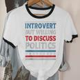 Introvert But Willing To Discuss Politics USA Elections 2024 Unisex Cotton Ringer T-Shirt
