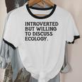 Introvert But Willing Ecology Ecologist Ecology Lover Unisex Cotton Ringer T-Shirt