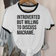 Introverted Macramé Knotter Macrame Introvert Unisex Cotton Ringer T-Shirt Introverted Macramé Knotter Macrame Introvert Unisex Cotton Ringer T-Shirt