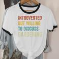 Introverted But Willing To Discuss Gardening Hobby Unisex Cotton Ringer T-Shirt Introverted But Willing To Discuss Gardening Hobby Unisex Cotton Ringer T-Shirt