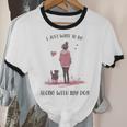 I Just Want To Be Alone With My Dog For Introvert Dog Mom Unisex Cotton Ringer T-Shirt