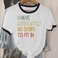 I Have No Desire To Fit In Shy Introvert Sarcasm AntiSocial Unisex Cotton Ringer T-Shirt