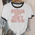 Nostalgia Isn't What It Used To Be Retro 70s 80s Nostalgic Unisex Cotton Ringer T-Shirt