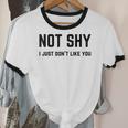 Not Shy I Just Don't Like You Introverting Unisex Cotton Ringer T-Shirt Not Shy I Just Don't Like You Introverting Unisex Cotton Ringer T-Shirt