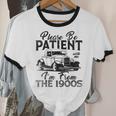 Be Patient With Me I'm From The 1900s Cool Vintage Car Lover Unisex Cotton Ringer T-Shirt
