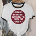 Patient I'm From The 1900s Fathers Day Please Be Premium Unisex Cotton Ringer T-Shirt Patient I'm From The 1900s Fathers Day Please Be Premium Unisex Cotton Ringer T-Shirt