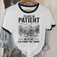 Please Be-Patient With-Me I'm From The 1900s Oregon Trail Unisex Cotton Ringer T-Shirt Please Be-Patient With-Me I'm From The 1900s Oregon Trail Unisex Cotton Ringer T-Shirt