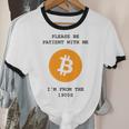 Please Be Patient With Me I'm From The 1900s Bitcoin Premium Unisex Cotton Ringer T-Shirt Please Be Patient With Me I'm From The 1900s Bitcoin Premium Unisex Cotton Ringer T-Shirt