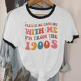 Please Be Patient With Me I'm From The 1900s Boho Saying Unisex Cotton Ringer T-Shirt