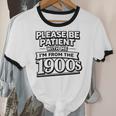 Please Be Patient I'm From The 1900s Boomer Gen-X Premium Tri-Blend Unisex Cotton Ringer T-Shirt
