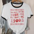 Please Be Patient With Me I'm From The 1900s Cute Boho Mom Unisex Cotton Ringer T-Shirt