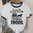Please Be Patient With Me I'm From The 1900s Dad Joke Saying Unisex Cotton Ringer T-Shirt Please Be Patient With Me I'm From The 1900s Dad Joke Saying Unisex Cotton Ringer T-Shirt