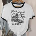 Please Be Patient With Me I'm From The 1900s Funny Unisex Cotton Ringer T-Shirt