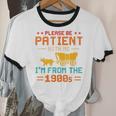Please Be Patient I'm From The 1900s Please Be Patient Unisex Cotton Ringer T-Shirt