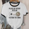 Please Be Patient With Me I'm From The 1900s Vintage Gamer Unisex Cotton Ringer T-Shirt Please Be Patient With Me I'm From The 1900s Vintage Gamer Unisex Cotton Ringer T-Shirt